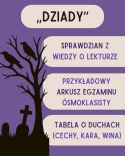 "Dziady" cz. II - materiały edukacyjne do omawiania lektury