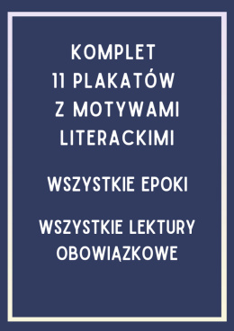 Komplet 11 plakatów z motywami literackimi ze wszystkich epok