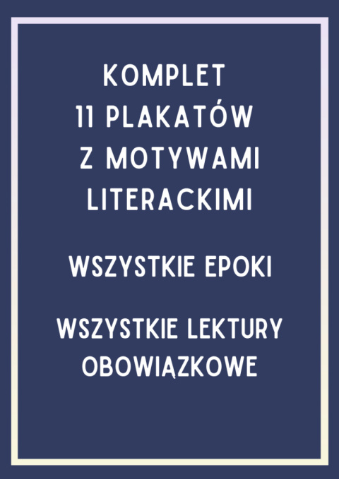 Komplet 11 plakatów z motywami literackimi ze wszystkich epok