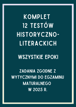 Komplet 12 testów historycznoliterackich z wszystkich epok